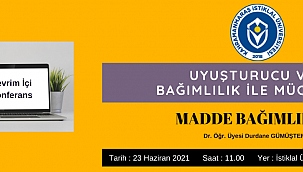 KAHRAMANMARAŞ İSTİKLAL ÜNİVERSİTESİ TARAFINDAN, "UYUŞTURUCU VE BAĞIMLILIK İLE MÜCADELE" KONULU ÇEVRİMİÇİ KONFERANS DÜZENLEN