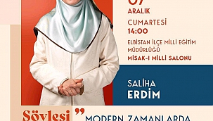 Aile Danışmanı Saliha Erdim, Elbistan’da Ailelere Seslenecek