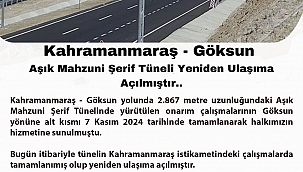 Kahramanmaraş - Göksun Aşık Mahzuni Şerif Tüneli Yeniden Ulaşıma Açılmıştır.