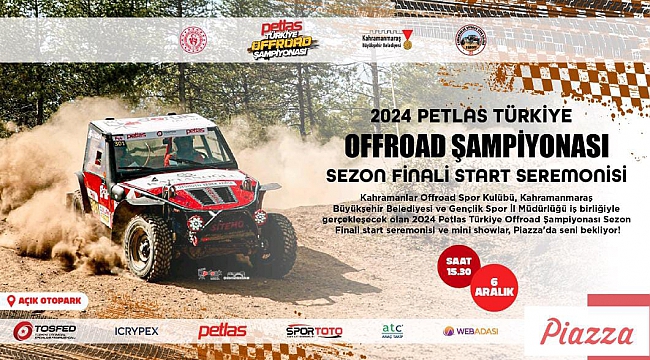 Türkiye Offroad Şampiyonası Sezon Finali Kahramanmaraş'ta Koşulacak