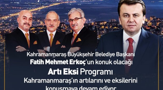 BAŞKAN ERKOÇ ARTI EKSİ'YE KONUK OLUYOR