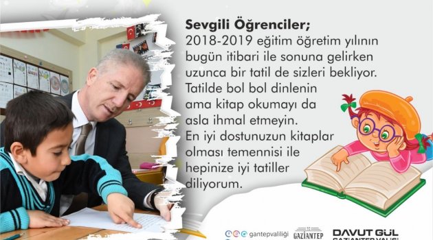 GAZİANTEP VALİSİ SAYIN DAVUT GÜL'ÜN 2018-2019 EĞİTİM ÖĞRETİM YILI  YIL SONU MESAJI