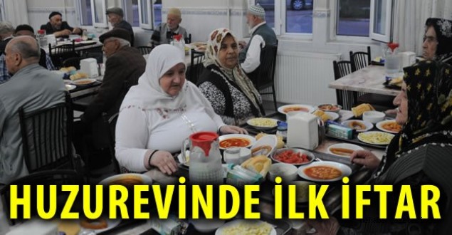 Kahramanmaraş Huzur evinde İftar...