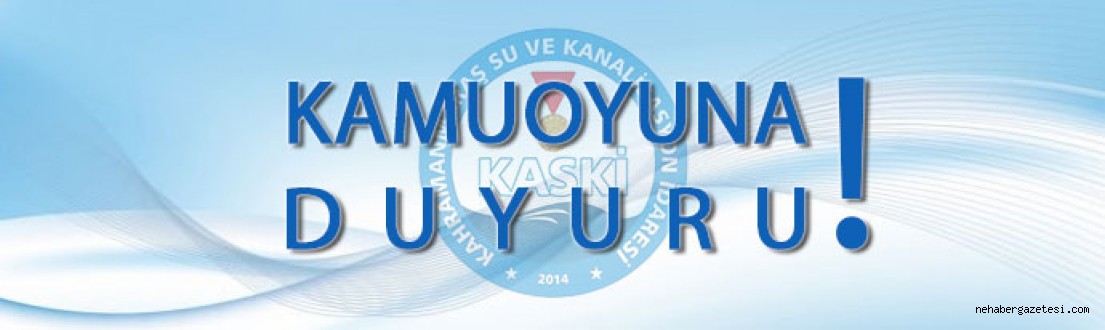 KASKİDEN KAMUOYUNA DUYURU