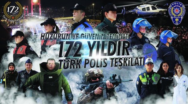 "POLİS TEŞKİLATIMIZIN 172. YIL DÖNÜMÜ KUTLU OLSUN"