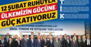 12 ŞUBAT RUHUYLA ÜLKEMİZİN GÜCÜNE GÜÇ KATIYORUZ…