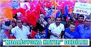 BU MAHALLE " KOALİSYONA HAYIR" DEDİ