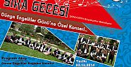 DÜNYA ENGELLİLER GÜNÜNE ÖZEL KONSER…