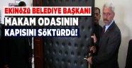 Ekinözü Belediye Başkanı, Makam odasının kapısını söktürdü!