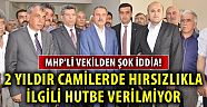 MHP'li Sefer Aycan'dan şok üstüne şok ! 2 yıldır hırsızlıkla ilgili hutbe verilmiyor ...