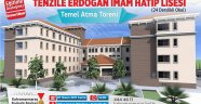 TENZİLE ERDOĞAN İMAM HATİP LİSESİ TEMELİ ATILIYOR