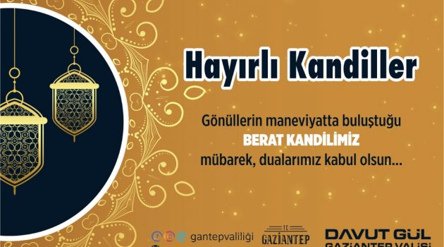 Valimiz Davut Gül'ün Berat Kandili Mesajı